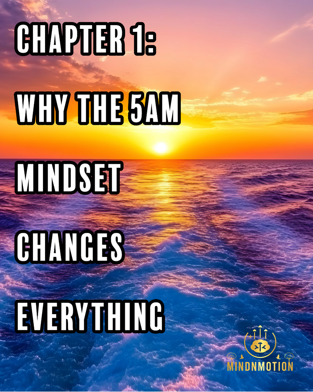 The 5AM Mindset: How to Wake Up Early and Win Your Day