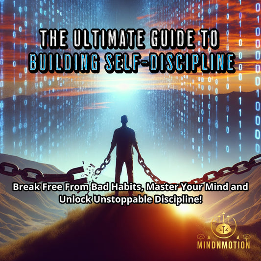 The Ultimate Guide to Building Self-Discipline