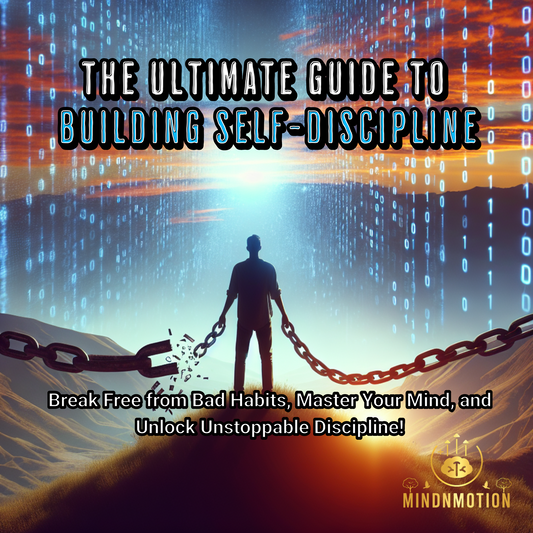 The Ultimate Guide to Building Self-Discipline